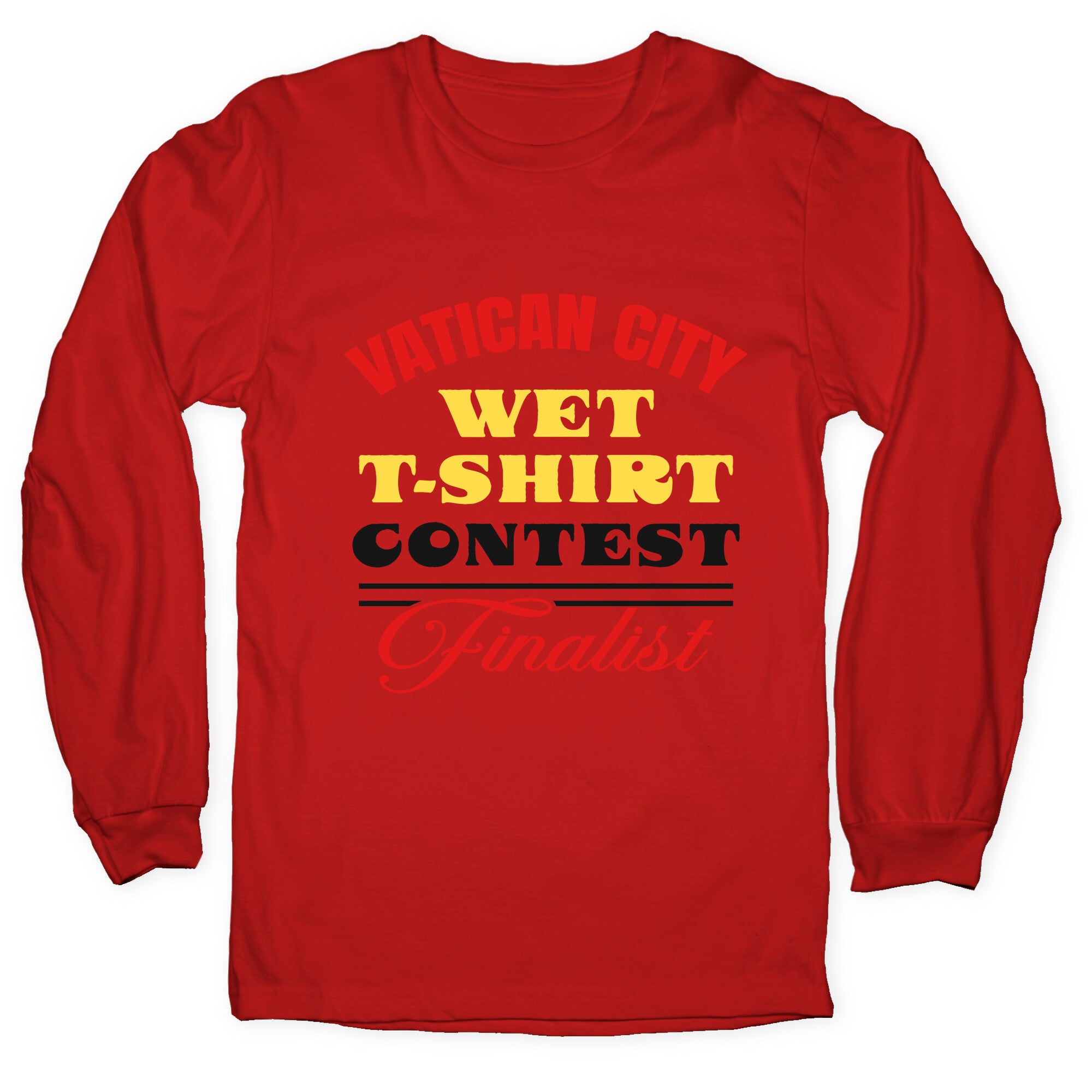 Vatican Wet T Shirt Contest Longsleeve Tee